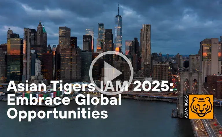 Asian Tigers IAM 2025: Embrace Global Opportunities